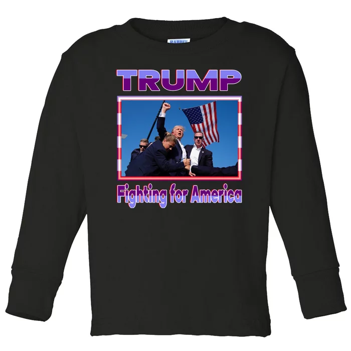 Trump Fighting For America Toddler Long Sleeve Shirt