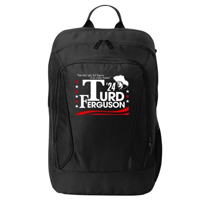 Turd Ferguson For President Election 2024 City Backpack