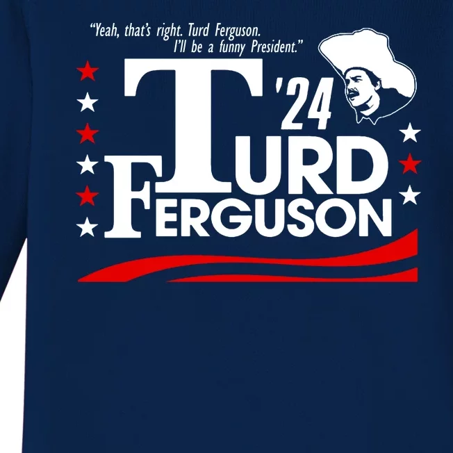 Turd Ferguson For President Election 2024 Baby Long Sleeve Bodysuit