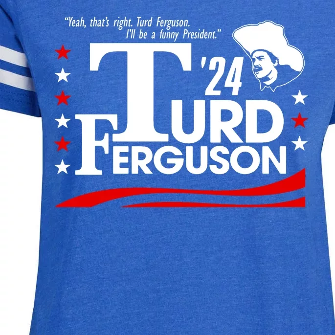 Turd Ferguson For President Election 2024 Enza Ladies Jersey Football T-Shirt