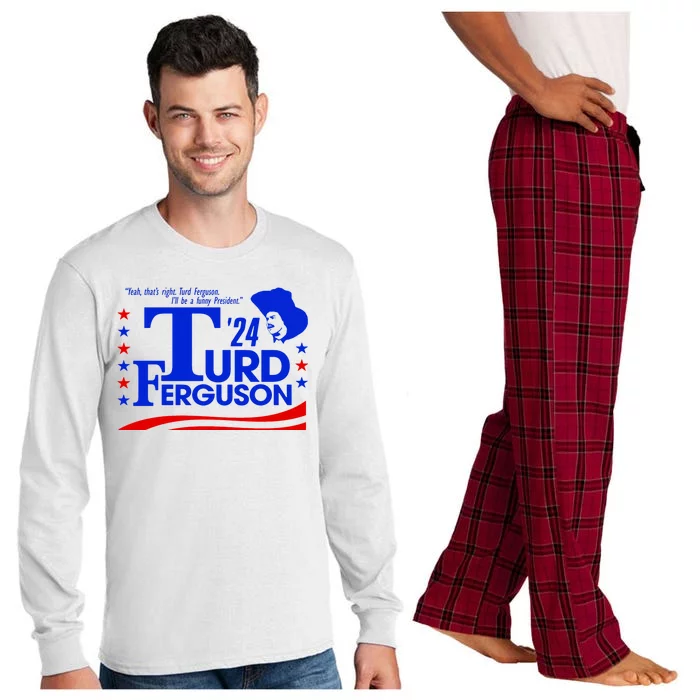 Turd Ferguson For President Election 2024 Long Sleeve Pajama Set