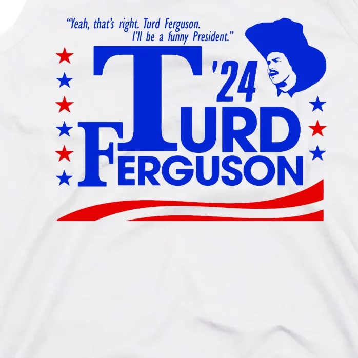 Turd Ferguson For President Election 2024 Tank Top