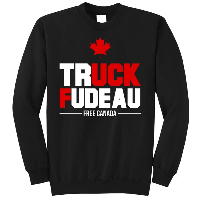 Truck Fudeau Fuck Free Canada Sweatshirt