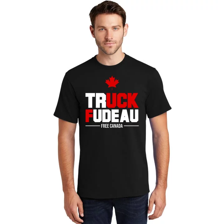 Truck Fudeau Fuck Free Canada Tall T-Shirt