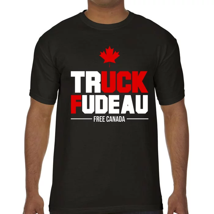 Truck Fudeau Fuck Free Canada Comfort Colors T-Shirt