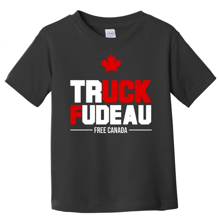 Truck Fudeau Fuck Free Canada Toddler T-Shirt