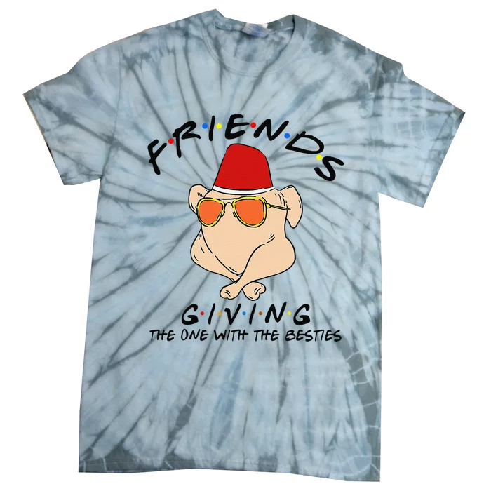 Turkey Friends Giving Happy Friendsgiving Funny Thanksgiving Tie-Dye T-Shirt