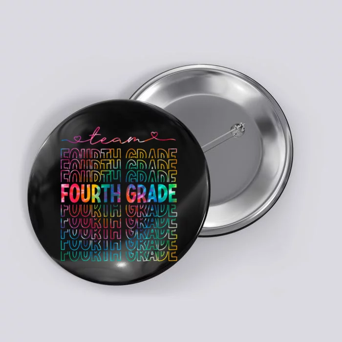 Team Fourth Grade Tie Dye Back To School 4th Grade Teacher Button