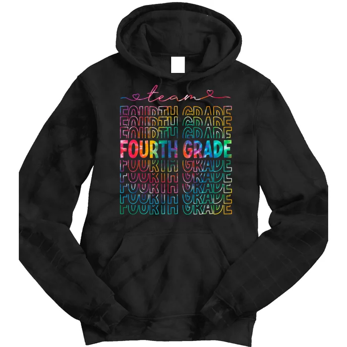 Team Fourth Grade Tie Dye Back To School 4th Grade Teacher Tie Dye Hoodie