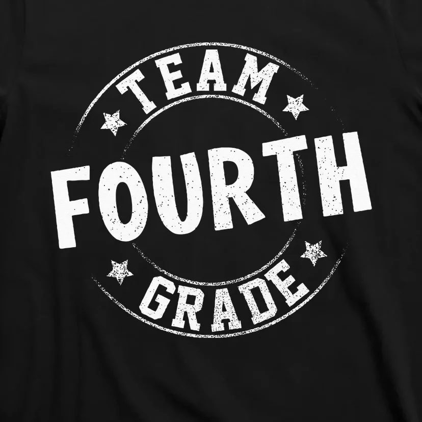 Team Fourth Grade Teacher Student Back To School 4th Grade T-Shirt