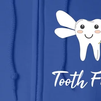 Tooth Fairy Great Gift Full Zip Hoodie