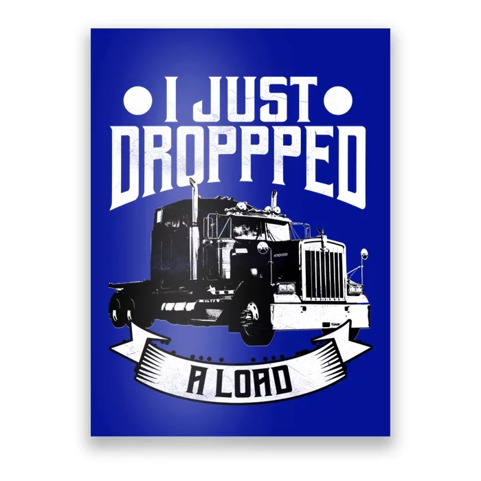 Trucker Funny Gift Tractor Trailer 18 Wheeler Design Gift Poster