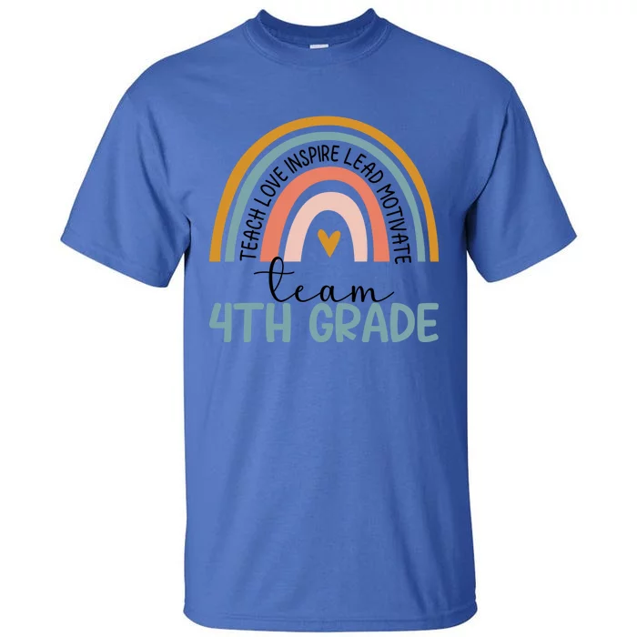 Team Fourth Grade Rainbow Happy First Day Of 4Th Grade Meaningful Gift Tall T-Shirt