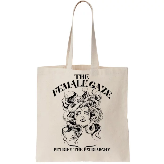 The Female Gaze Petrify The Patriarchy Medusa Tote Bag