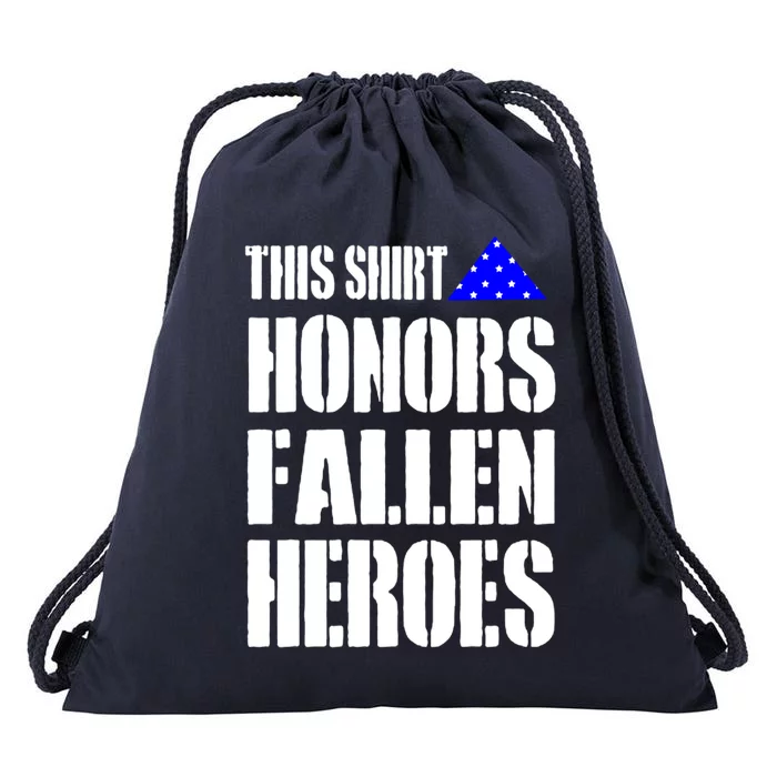 This Funny Gift Honors Fallen Heroes Gift Drawstring Bag