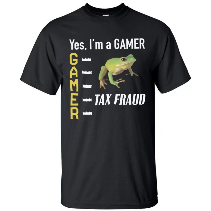 Tax Fraud Gamer Tall T-Shirt