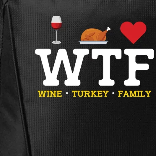 Thanksgiving Funny Gift Wtf Wine Turkey Family Funny Gift City Backpack