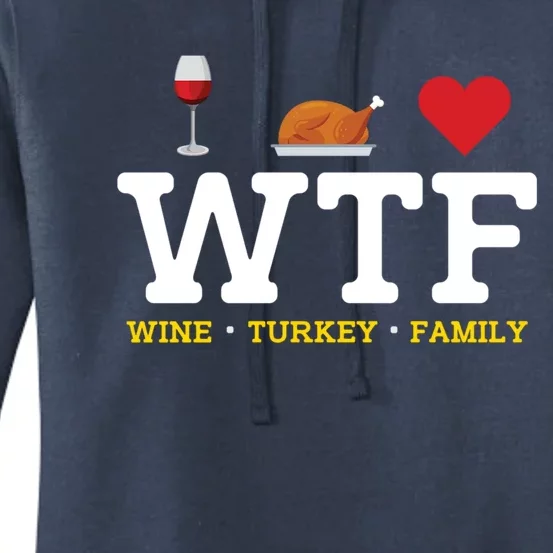 Thanksgiving Funny Gift Wtf Wine Turkey Family Funny Gift Women's Pullover Hoodie