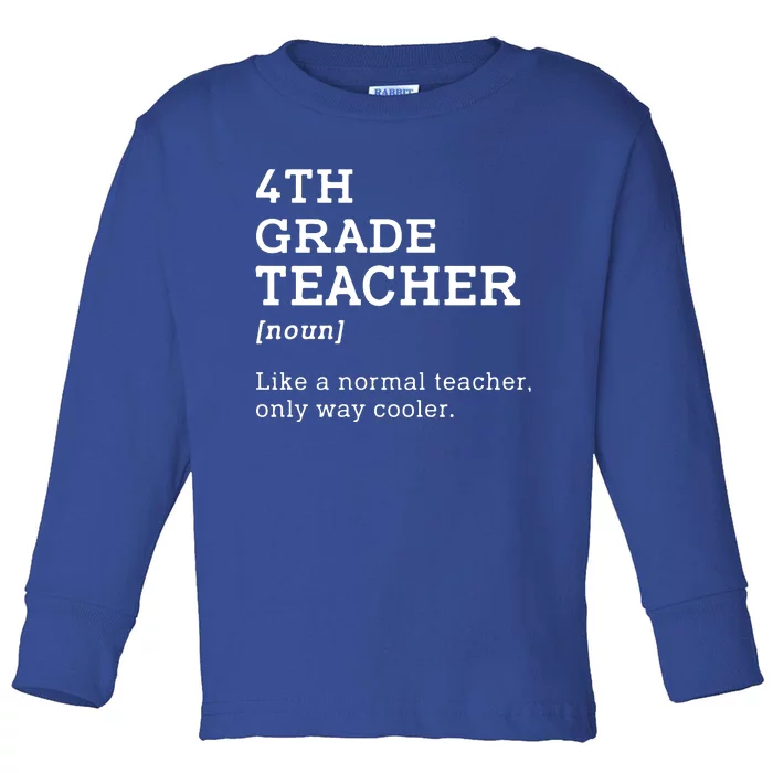 Team Fourth Grade Back To School 4th Grade Teacher Student Toddler Long Sleeve Shirt