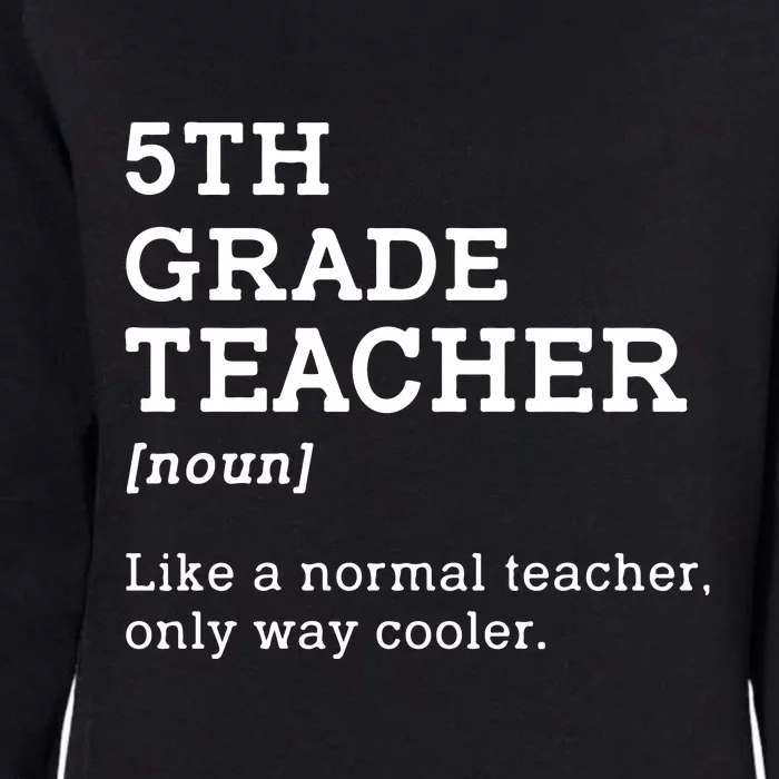 Team Fifth Grade Back To School 5th Grade Teacher Student Womens California Wash Sweatshirt