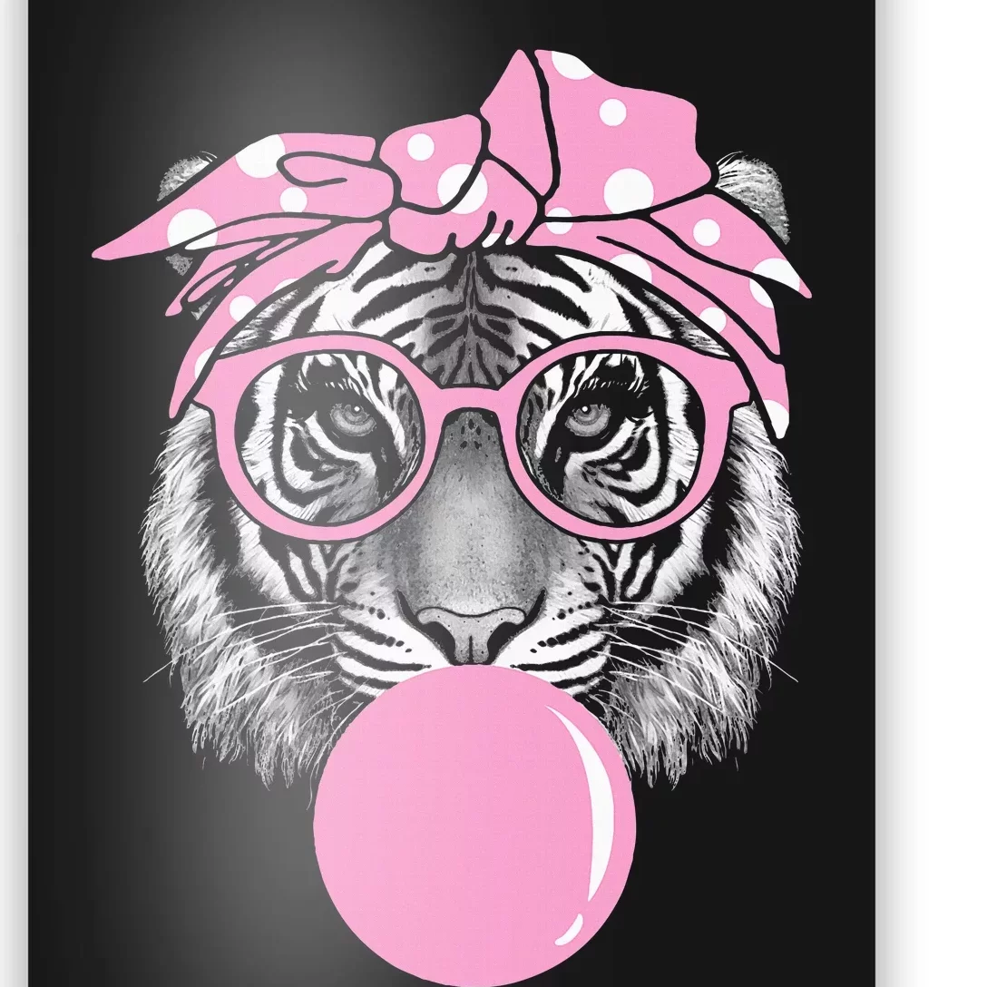 Tiger For Girl Glasses & B.U.B.B.L.E G.U.M. Poster