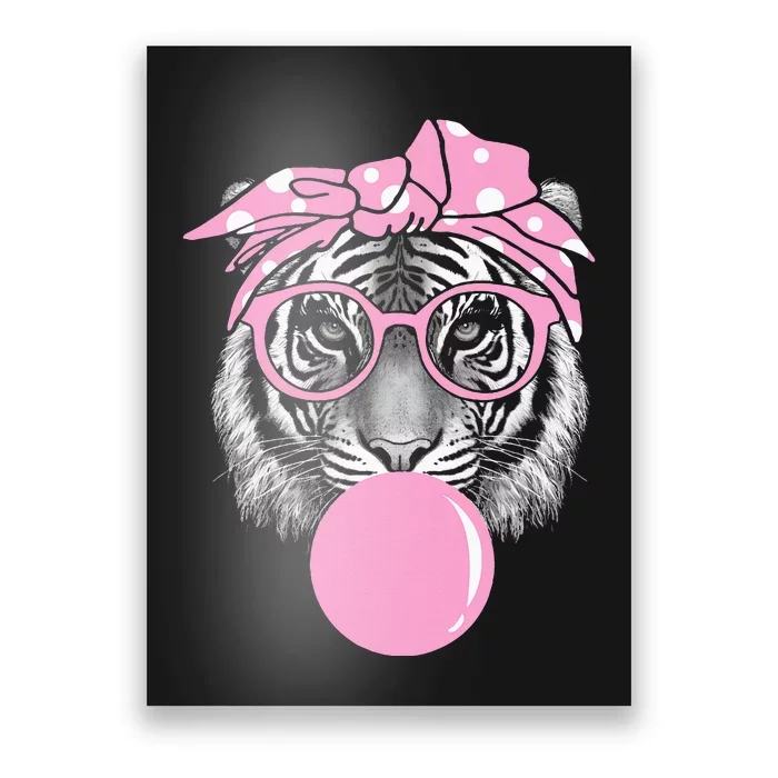 Tiger For Girl Glasses & B.U.B.B.L.E G.U.M. Poster