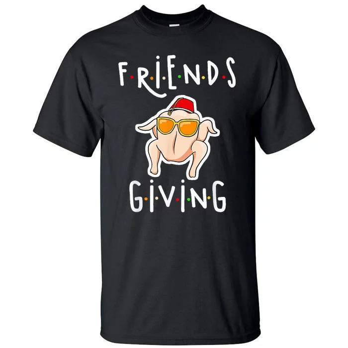 Turkey Friends Giving Happy Friendsgiving Tall T-Shirt