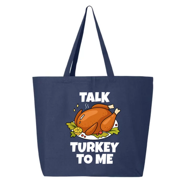 Thanksgiving Funny Gift For Hostess Funny Talk Turkey To Me Gift 25L Jumbo Tote