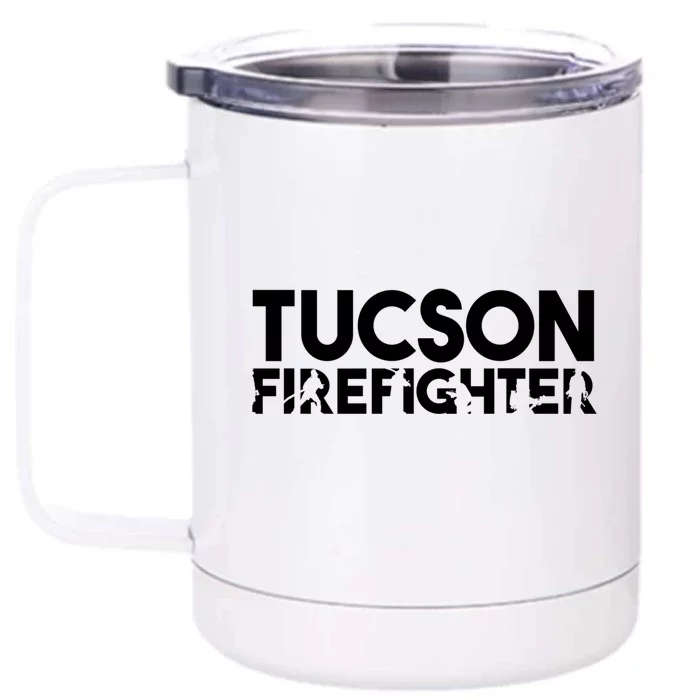 Tucson Firefighter Gift Firefighter Dad Gift Meaningful Gift Front & Back 12oz Stainless Steel Tumbler Cup