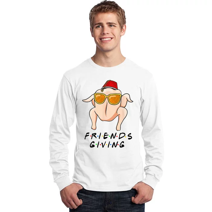 Turkey Friends Giving Happy Friendsgiving Funny Thanksgiving Tall Long Sleeve T-Shirt