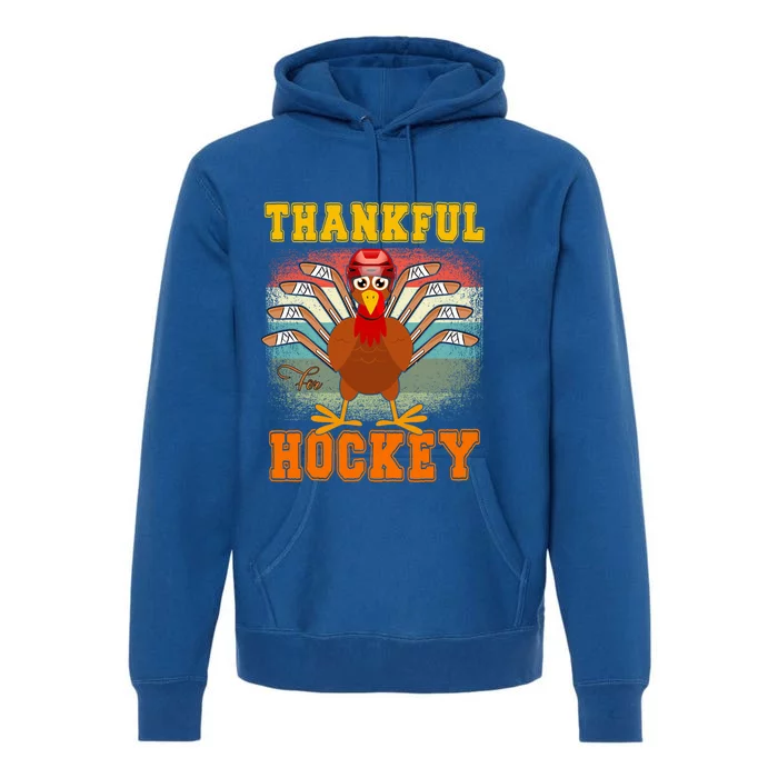 Thankful For Hockey Funny Turkey Ice Hockey Thanksgiving Great Gift Premium Hoodie