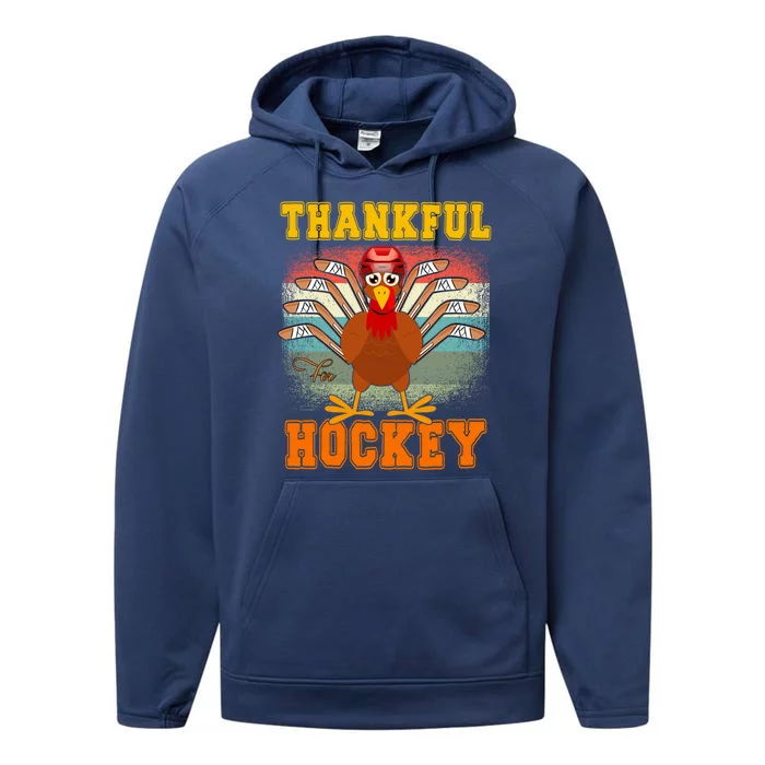 Thankful For Hockey Funny Turkey Ice Hockey Thanksgiving Great Gift Performance Fleece Hoodie