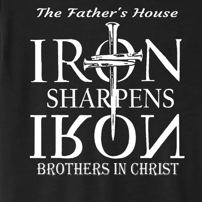 The Fathers House Iron Sharpens Iron Brothers In Christ ChromaSoft Performance T-Shirt