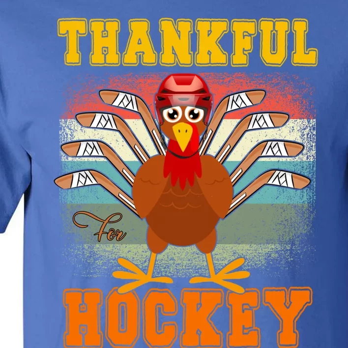 Thankful For Hockey Funny Turkey Ice Hockey Thanksgiving Gift Tall T-Shirt