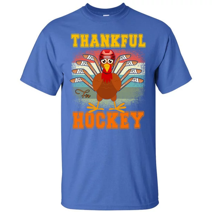 Thankful For Hockey Funny Turkey Ice Hockey Thanksgiving Gift Tall T-Shirt