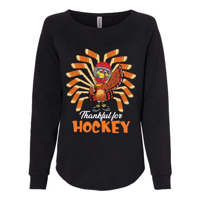 Thankful For Hockey Funny Turkey Thanksgiving Hockey Lover Cute Gift Womens California Wash Sweatshirt