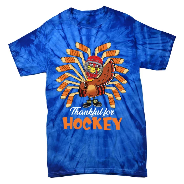 Thankful For Hockey Funny Turkey Thanksgiving Hockey Lover Cute Gift Tie-Dye T-Shirt