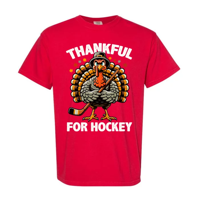 Thankful For Hockey Funny Turkey Thanksgiving Gift Garment-Dyed Heavyweight T-Shirt