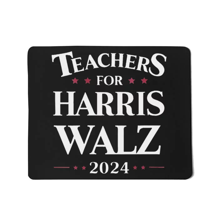 Teachers For Harris Walz 2024 Kamala Tim Waltz Mousepad