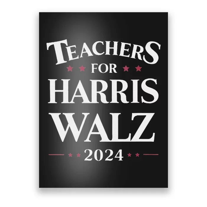 Teachers For Harris Walz 2024 Kamala Tim Waltz Poster