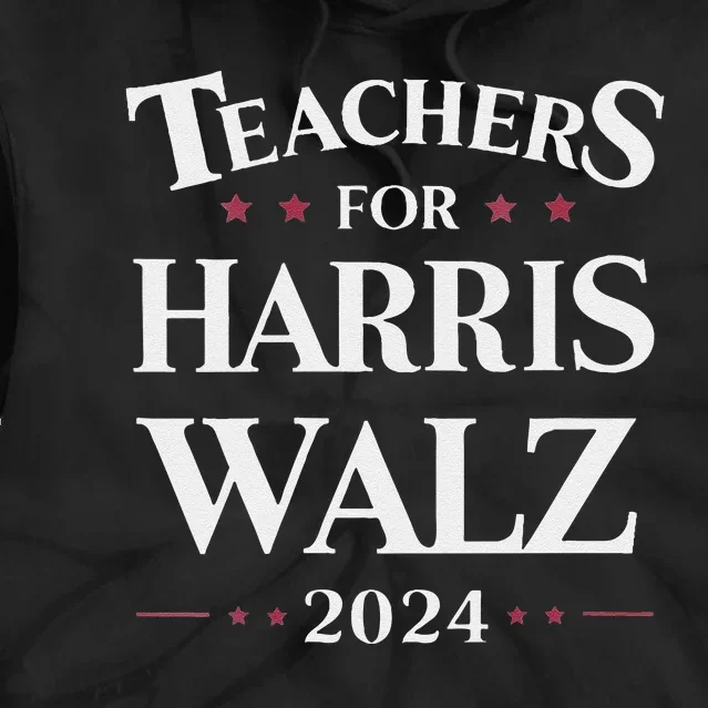 Teachers For Harris Walz 2024 Kamala Tim Waltz Tie Dye Hoodie