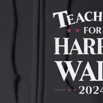 Teachers For Harris Walz 2024 Kamala Tim Waltz Full Zip Hoodie