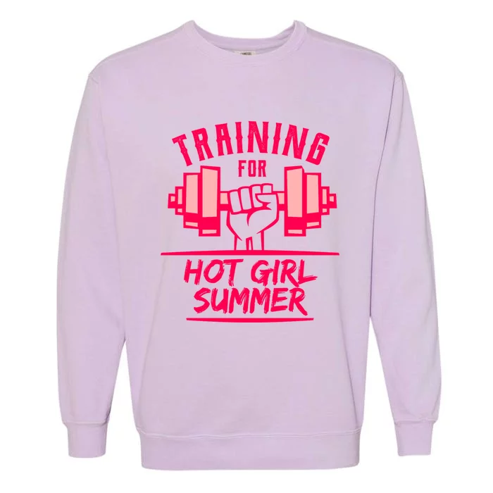 Training For Hot Summer Cute Work Out Trend Gift Garment-Dyed Sweatshirt