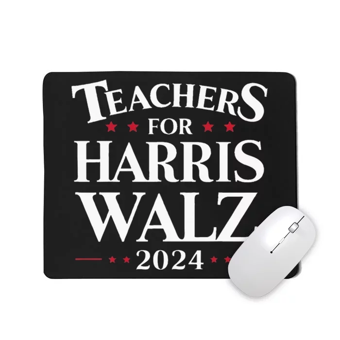 Teachers For Harris Walz 2024 Kamala Tim Waltz Mousepad