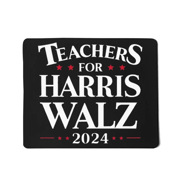 Teachers For Harris Walz 2024 Kamala Tim Waltz Mousepad