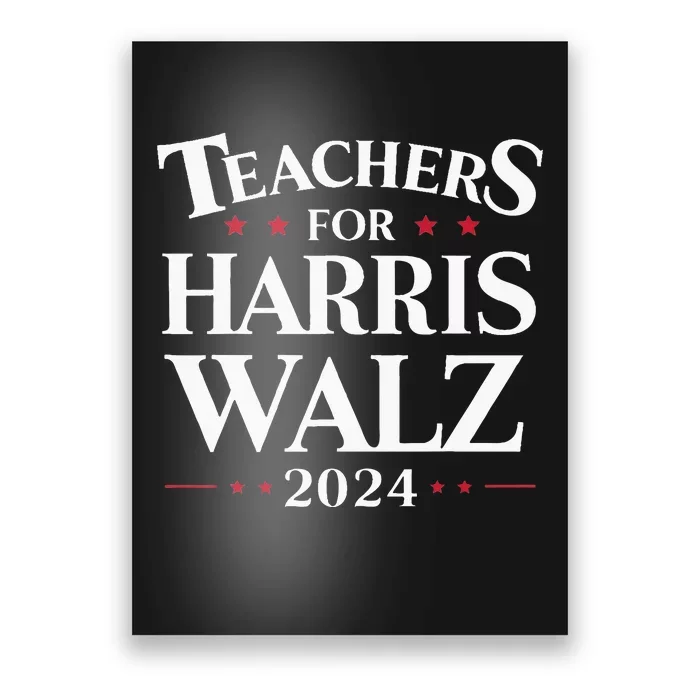 Teachers For Harris Walz 2024 Kamala Tim Waltz Poster