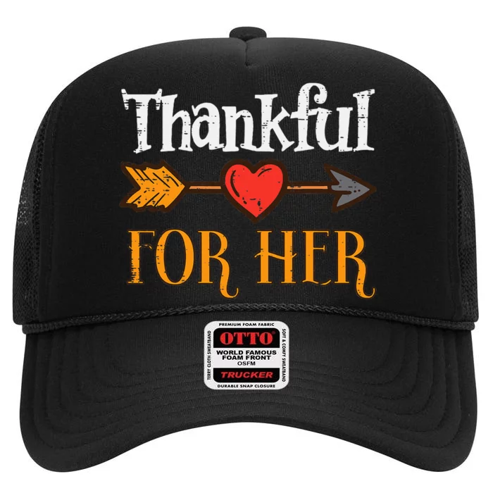 Thankful For Her Arrow Thanksgiving Matching Couple High Crown Mesh Trucker Hat