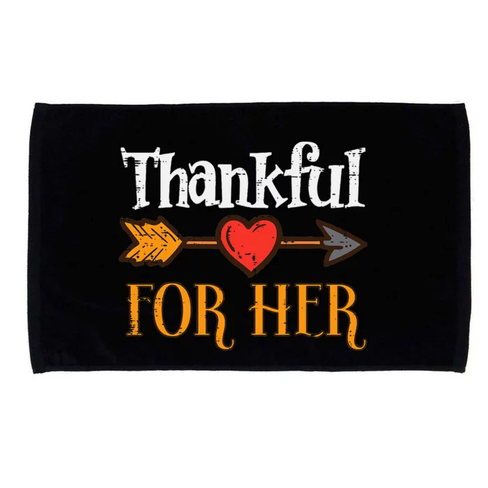 Thankful For Her Arrow Thanksgiving Matching Couple Microfiber Hand Towel