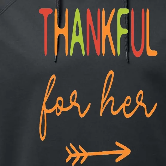 Thankful For Her  Thanksgiving Matching Family Couples Performance Fleece Hoodie