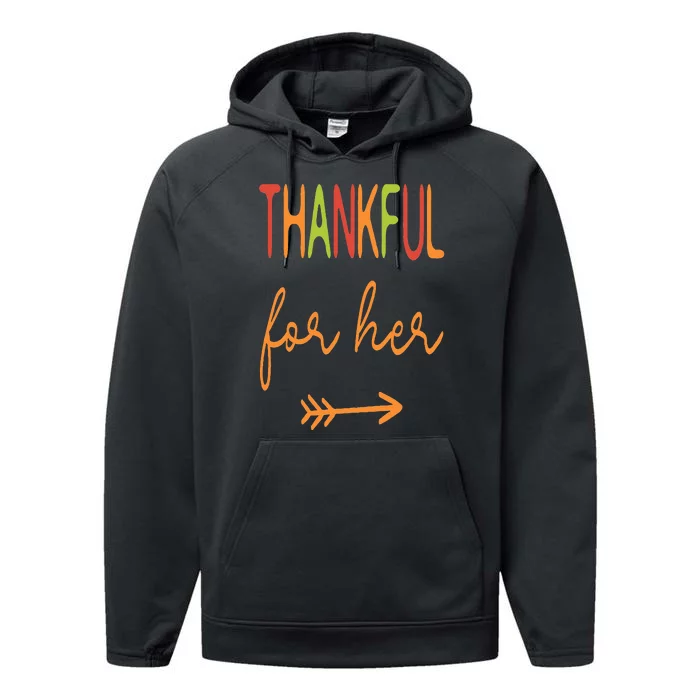 Thankful For Her  Thanksgiving Matching Family Couples Performance Fleece Hoodie